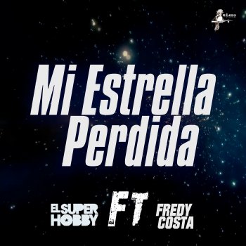 El Super Hobby feat. Fredy Costa Mi Estrella Perdida
