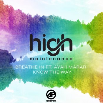 High Maintenance feat. Ayah Marar Breathe In