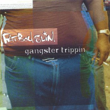 Fatboy Slim Gangster Trippin