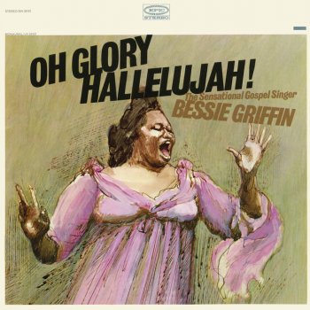 Bessie Griffin Oh Glory Hallelujah