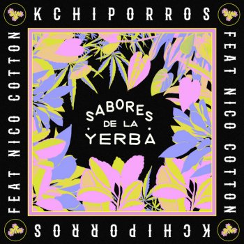 Kchiporros Sabores de la Yerba (feat. Nico Cotton)
