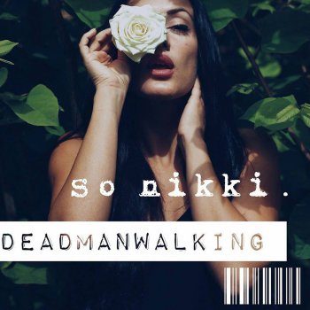 So Nikki Dead Man Walking