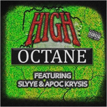 Slyye High Octane (feat. Apoc Krysis)