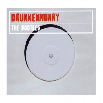 Drunkenmunky The Bootleg (Bootleg Mix)
