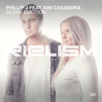 Phillip J feat. Kim Casandra Silent Emotion