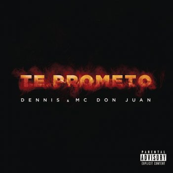 Dennis DJ feat. Mc Don Juan Te Prometo