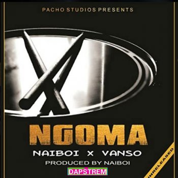 Naiboi feat. VANSO DA GAMA Ngoma
