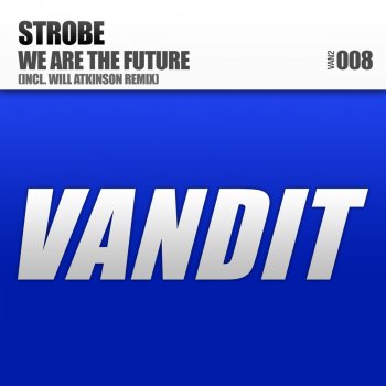 Strobe We Are the Future (Original Mix)
