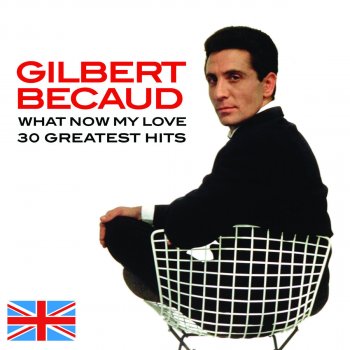 Gilbert Bécaud What Now My Love - Version de 1975