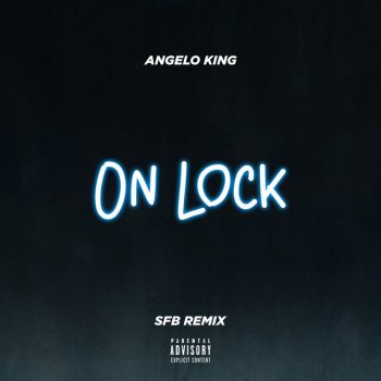 Angelo King On Lock - Remix