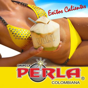 Grupo Perla Colombiana Mi Amiga, Mi Esposa, Mi Amante