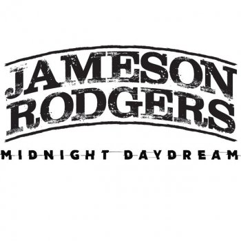 Jameson Rodgers Midnight Daydream