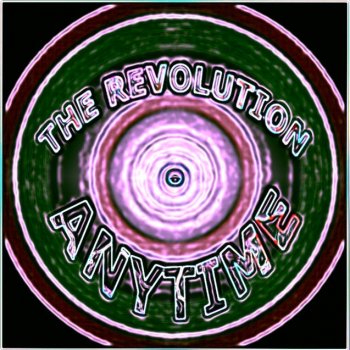 The Revolution All Right For Now