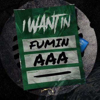 Fumin I Want In