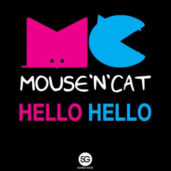 Mouse 'N' Cat, Mouse! & Cat Hello Hello (Pop Version)