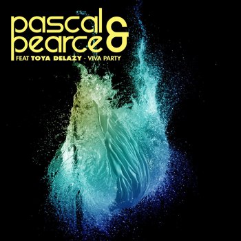 Pascal & Pearce feat. Toya Delazy Viva Party (feat. Toya Delazy) [Radio Edit]