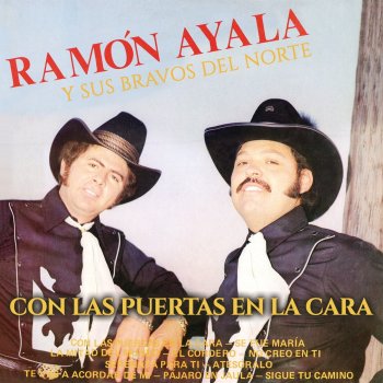 Ramón Ayala y Sus Bravos Del Norte Con Las Puertas En La Cara