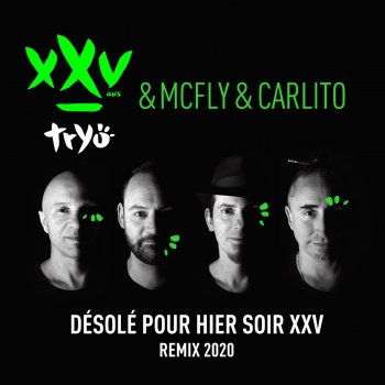 Tryo feat. McFly et Carlito Désolé pour hier soir XXV - Remix 2020
