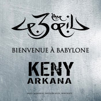 Le 3ème Oeil feat. Keny Arkana Bienvenue à Babylone