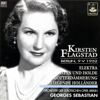 Richard Wagner, Kirsten Flagstad & Georges Sebastian Tristan und Isolde: Mild Und Leise