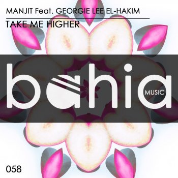 Manjit feat. Georgie Lee El-Hakim Take Me Higher