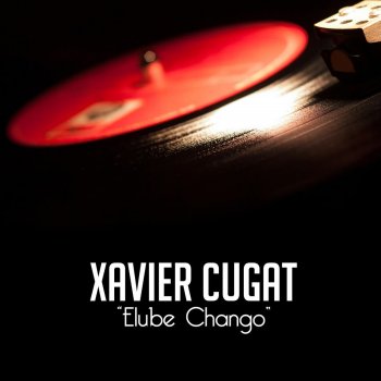 Xavier Cugat Cuban Pete