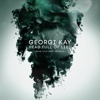 Georgi Kay Head Full of Lies - Main Title from ''Residue''