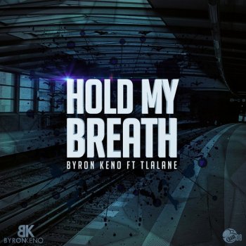 Byron Keno Hold My Breath (Radio edit)