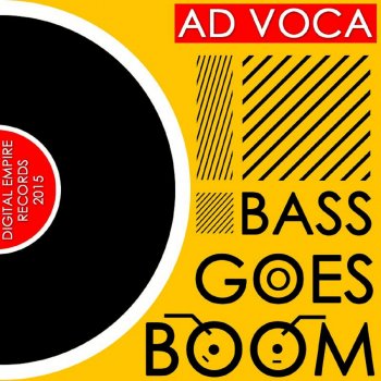 Ad Voca Bass Goes Boom - Original Mix