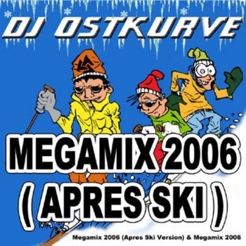 DJ Ostkurve Apres Ski Megamix 2006