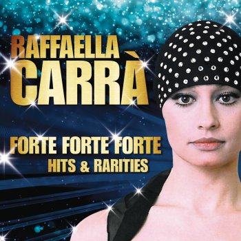 Raffaella Carrà feat. Bob Sinclar Forte