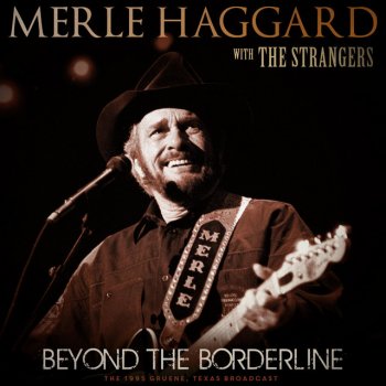 Merle Haggard Honky Tonk Night Time Man/Old Man from the Mountain (with The Strangers) - Live 1995