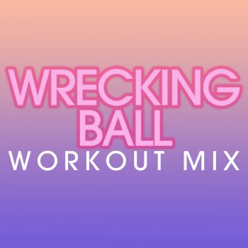 Fringe Wrecking Ball - Workout Remix Radio Edit