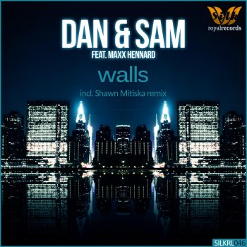 Dan & Sam feat. Maxx Hennard Walls