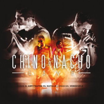 Chino & Nacho Dame Un Besito - En Vivo Desde El Anfiteatro El Hatillo, Caracas-Venezuela/2014
