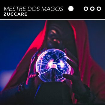 Zuccare Mestre Dos Magos (Extended Mix)