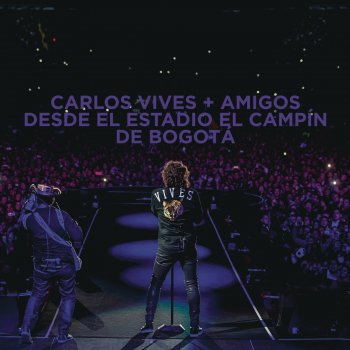 Carlos Vives feat. Wisin & Daddy Yankee Nota de Amor - En Vivo Desde el Estadio El Campín de Bogotá