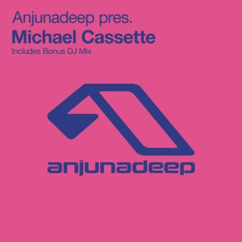 Michael Cassette Anjunadeep Presents Michael Cassette (Bonus DJ Mix)