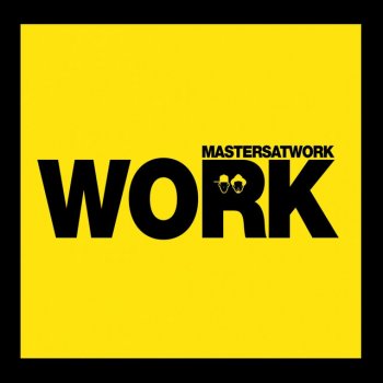 Masters At Work Work 2007 - House Agents Remix