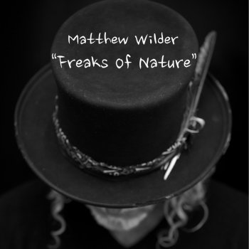 Matthew Wilder Freaks of Nature