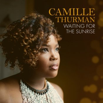 Camille Thurman World Waiting For The Sunrise