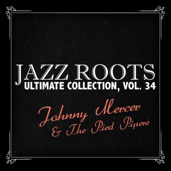Johnny Mercer feat. The Pied Pipers Duration Blues