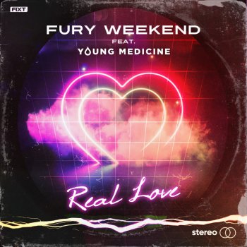 Fury Weekend feat. Young Medicine Real Love