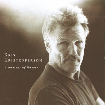 Kris Kristofferson A Moment of Forever
