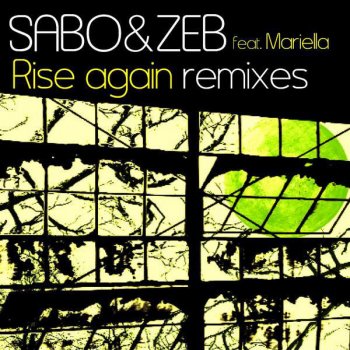 Sabo & Zeb Rise Again (feat. Mariella) - Zoltan Remix