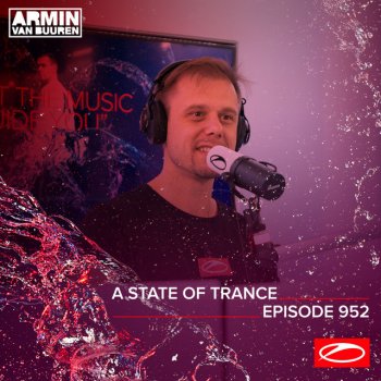 Armin van Buuren A State Of Trance (ASOT 952) - This Week's Service For Dreamers, Pt. 2