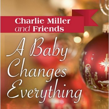 Charlie Miller feat. Emory Jones Here We Come a-Caroling