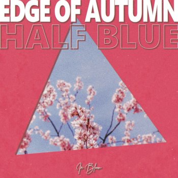 Half Blue Edge of Autumn
