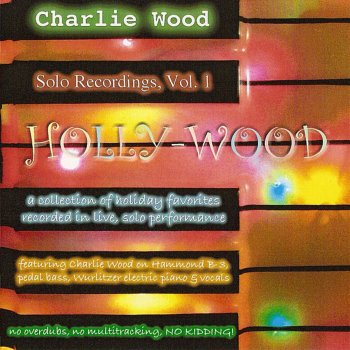 Charlie Wood Have Yourself a Merry Little Christmas