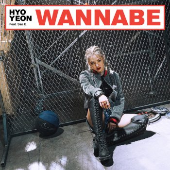 HYOYEON Wannabe (Feat. San E)